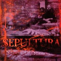 Sepultura : Set Us Free
